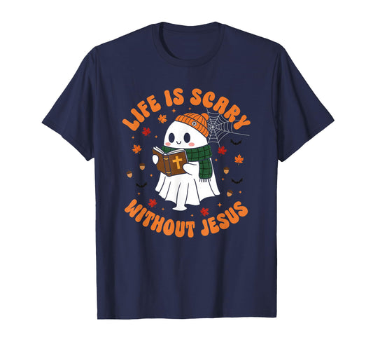 Life is Scary Without Jesus - Christian Halloween T-Shirt