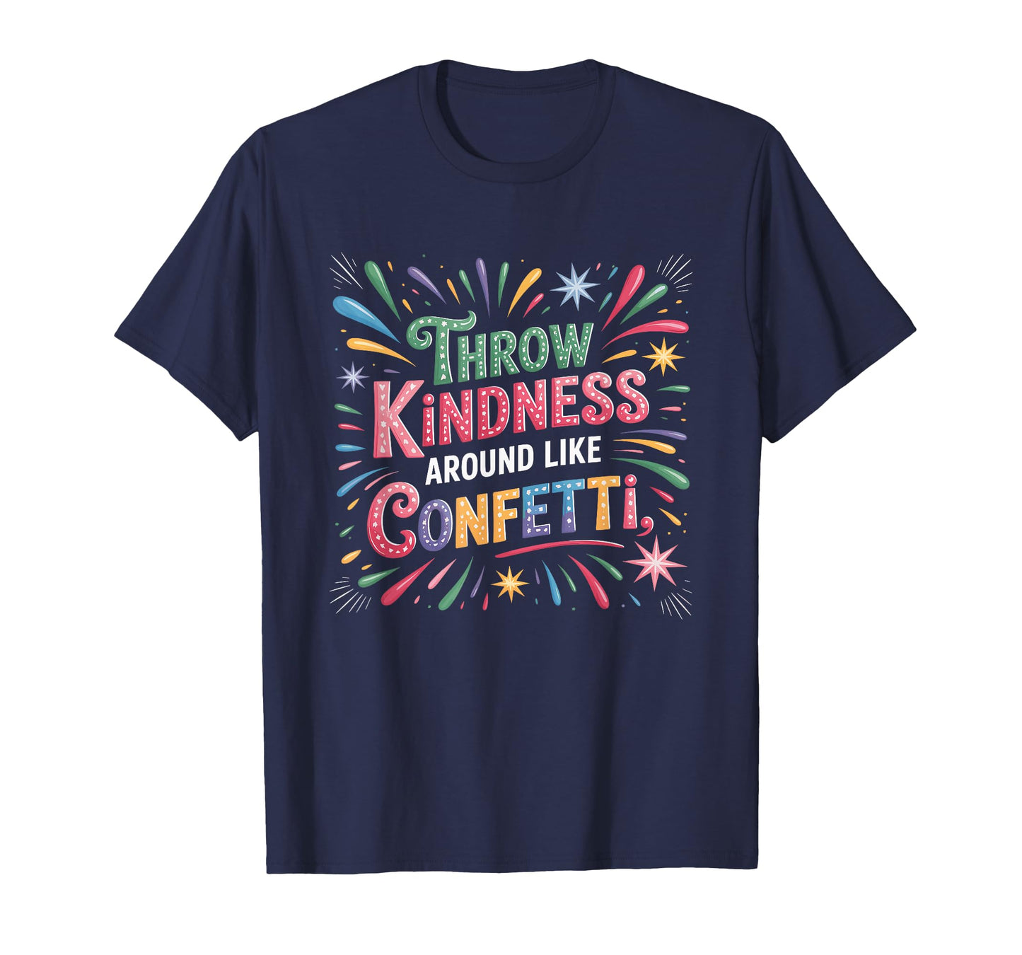 Throw Kindness Around Like Confetti Kind Teacher Kid T-Shirt
