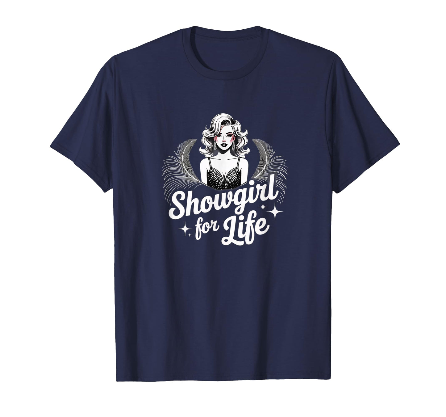 Showgirl for Life in My Show Girl Era Fashion T-Shirt