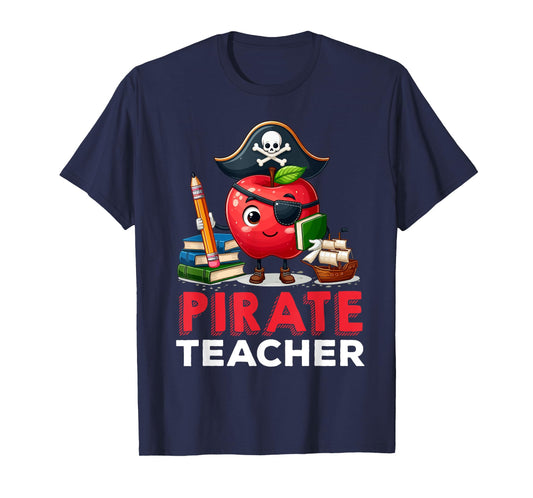 Preschool Prek Teaching Funny Pirate Teacher Apple Teacher Men Women T-Shirt