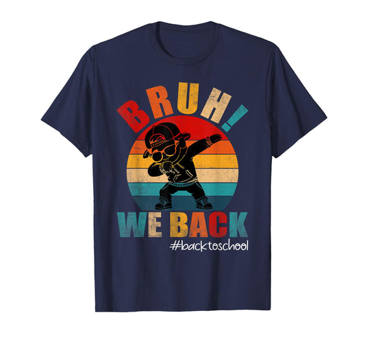 Funny Back To School Bruh We Back Kids Boys Teachers T-Shirt