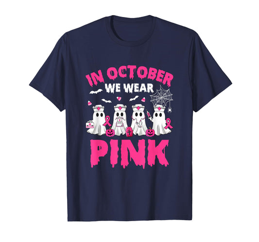 In October We Wear Pink Nurse Ghost Halloween Breast Cancer T-Shirt