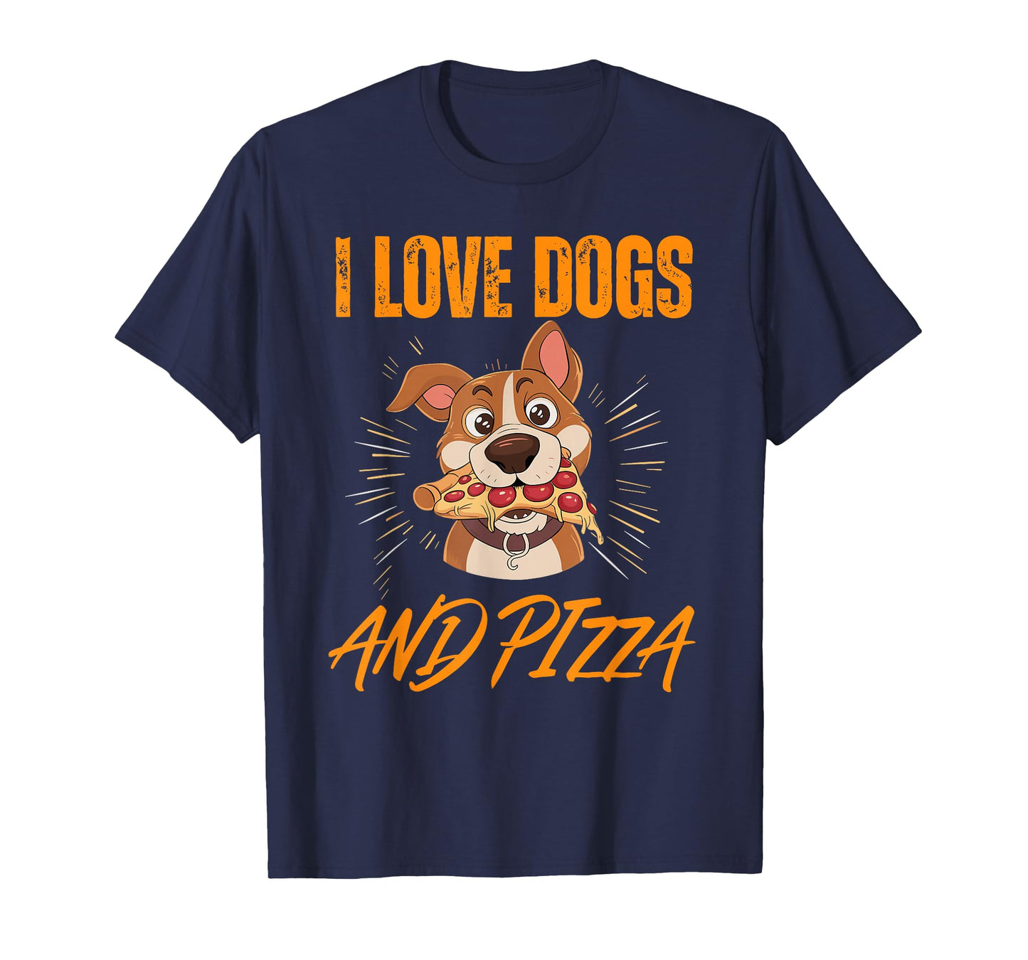 I Love Dogs And Pizza Funny Dog T-Shirt
