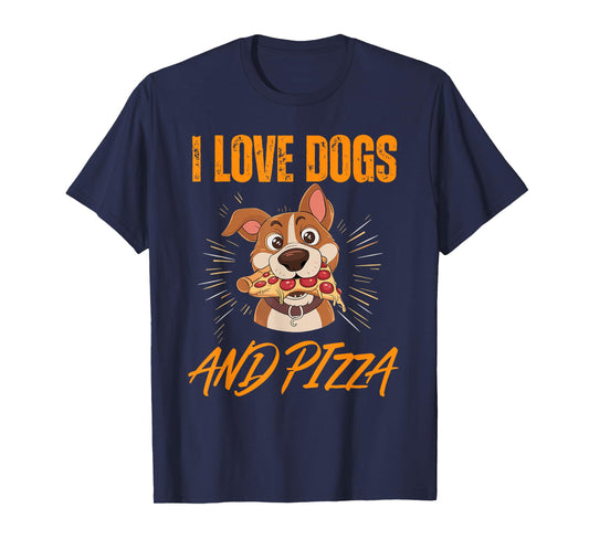 I Love Dogs And Pizza Funny Dog T-Shirt