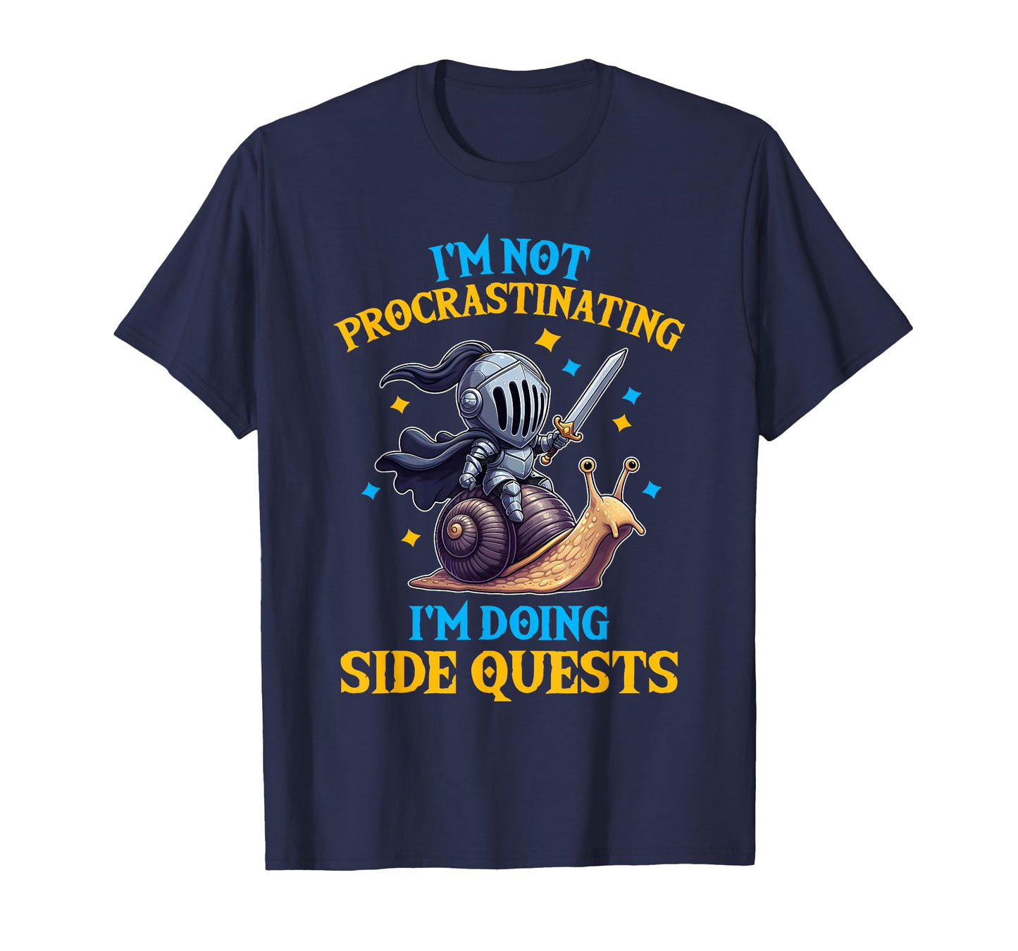 I'm Not Procrastinating I'm Doing Side Quests Fantasy Knight T-Shirt