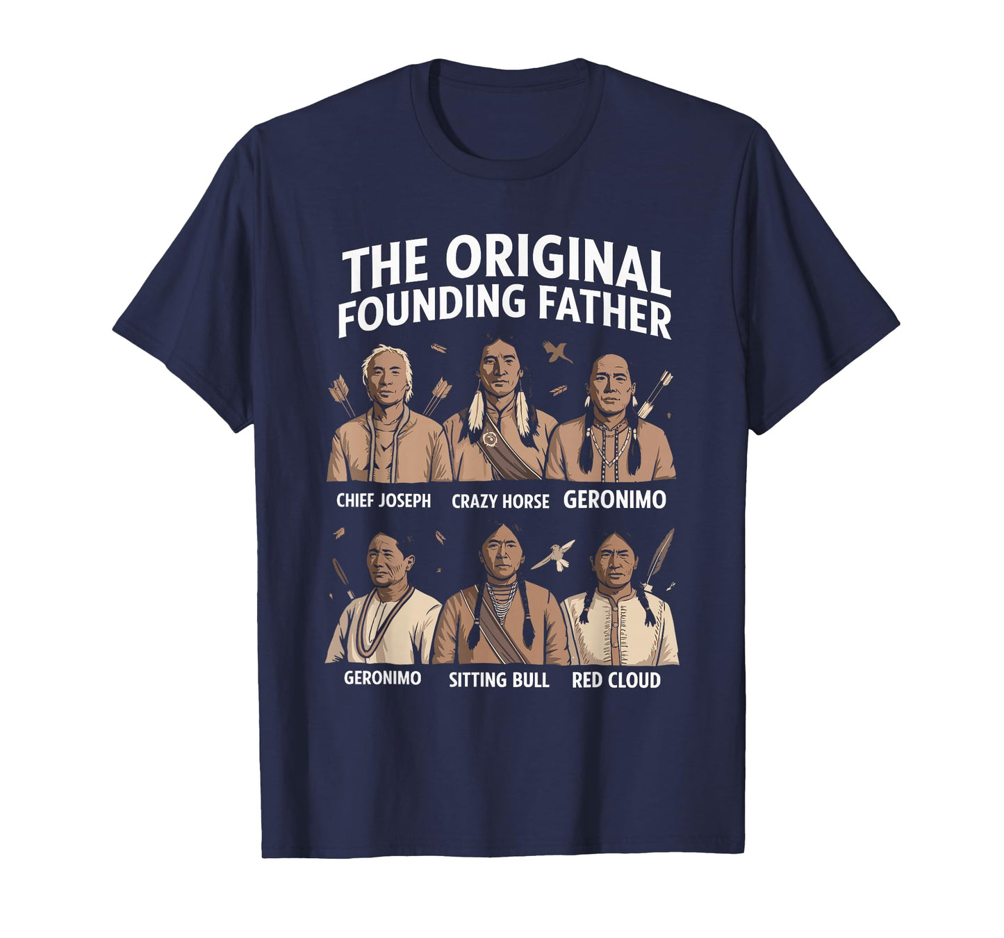 The Original Founding Fathers Native American Themed T-Shirt