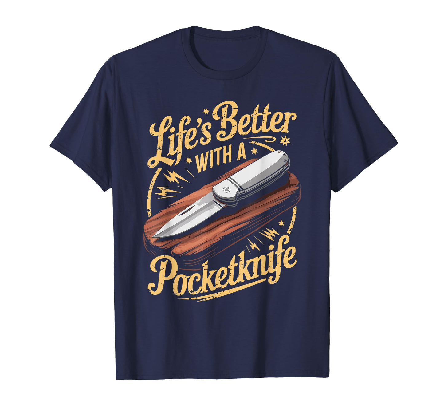 Life's Better With A Pocketknife Funny Whittling T-Shirt