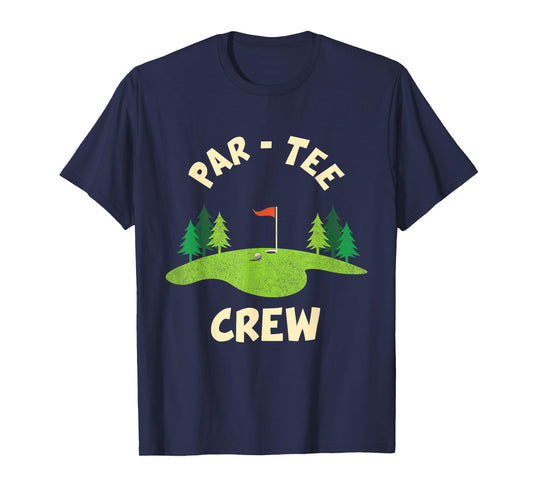 Par Tee Crew Funny Golf Birthday Party Birdie Golfer T-Shirt