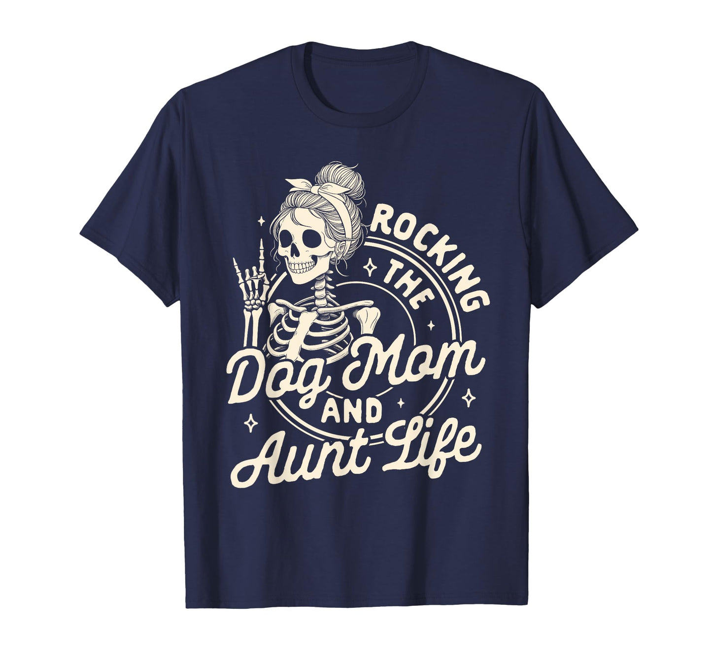 Dog Mama Fur Mama Skeleton Rocking The Dog Mom & Aunt Life T-Shirt