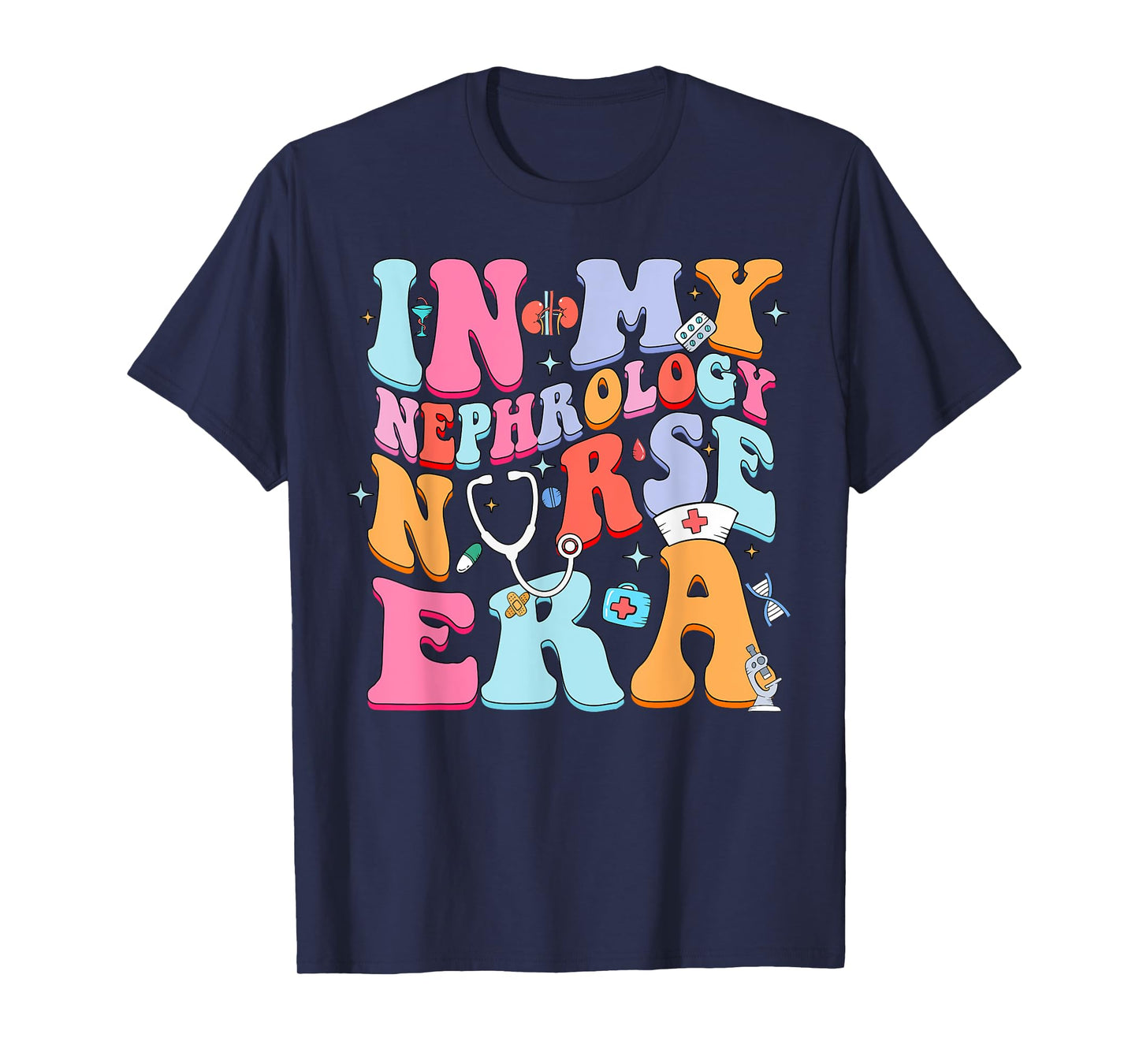 In My Nephrology Nurse Era Nephrology Nurses Week T-Shirt