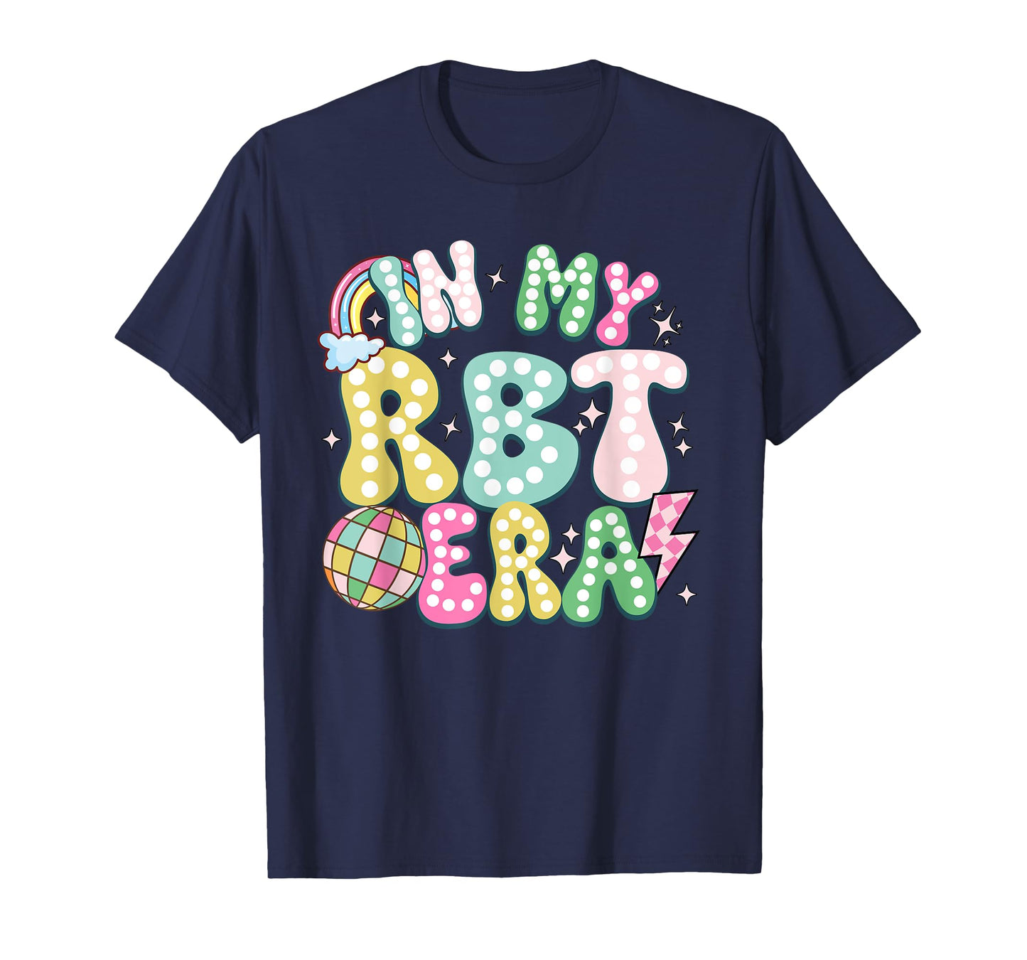 In My RBT Era Registered Behavior Technician ABA Therapist T-Shirt