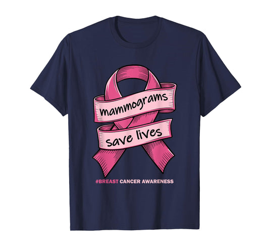 Mammogram Screenings Save Lives Pink Breast Cancer Awareness T-Shirt