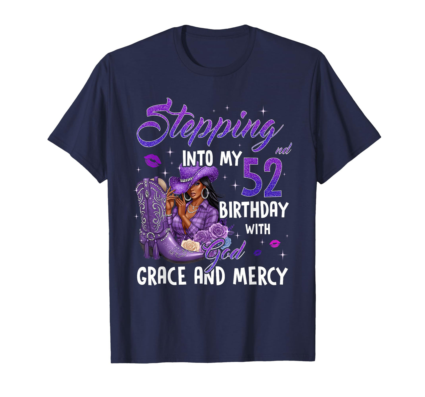 Stepping Into My 52nd Birthday Faith Grace Mercy Cowgirl T-Shirt