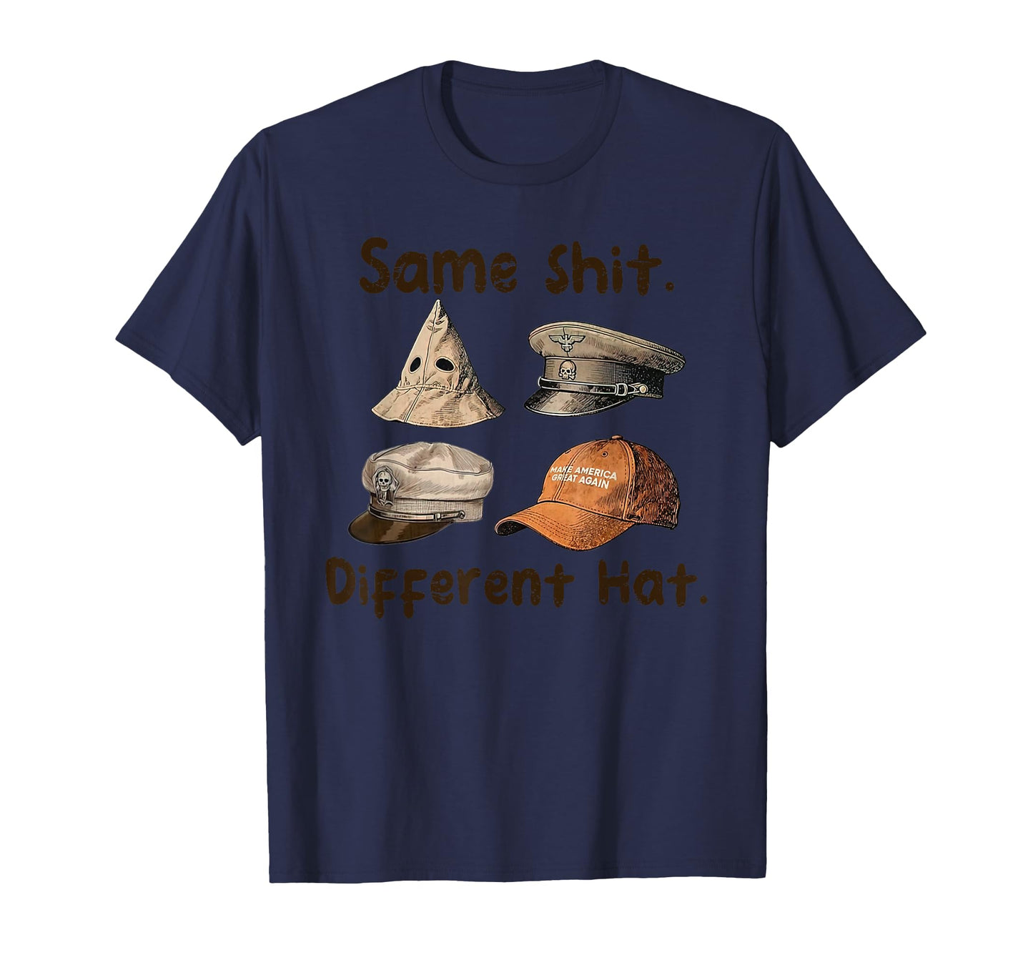 Funny Design Same Shit Different Hat Art for Men Women T-Shirt