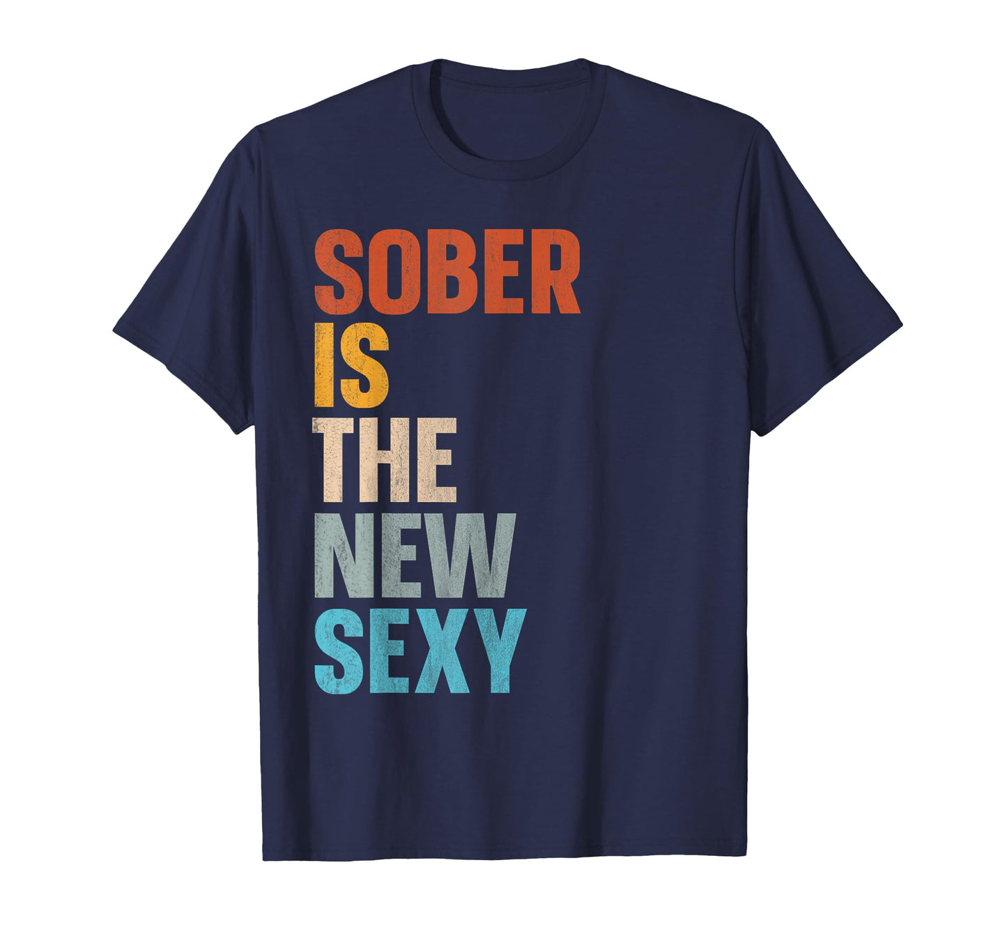 Sober Is The New Sexy T-Shirt