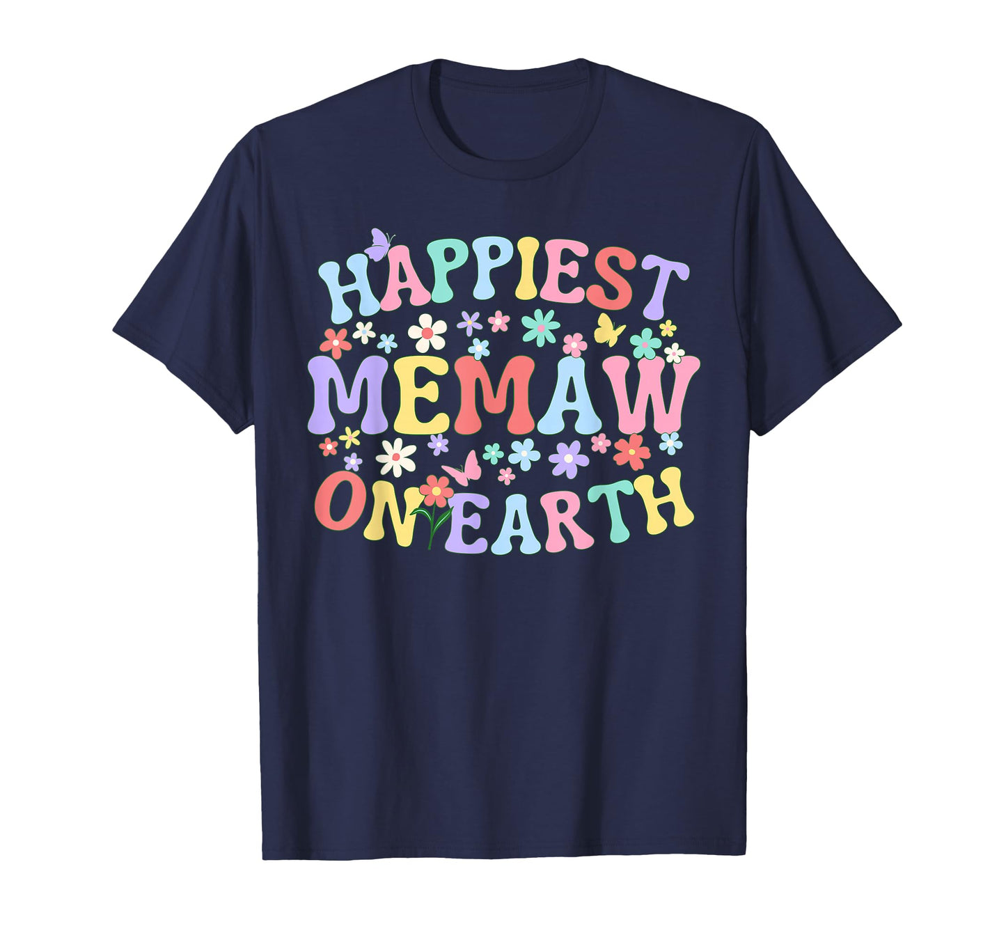 Happiest Memaw On Earth Family Trip Squad Groovy Grandma T-Shirt
