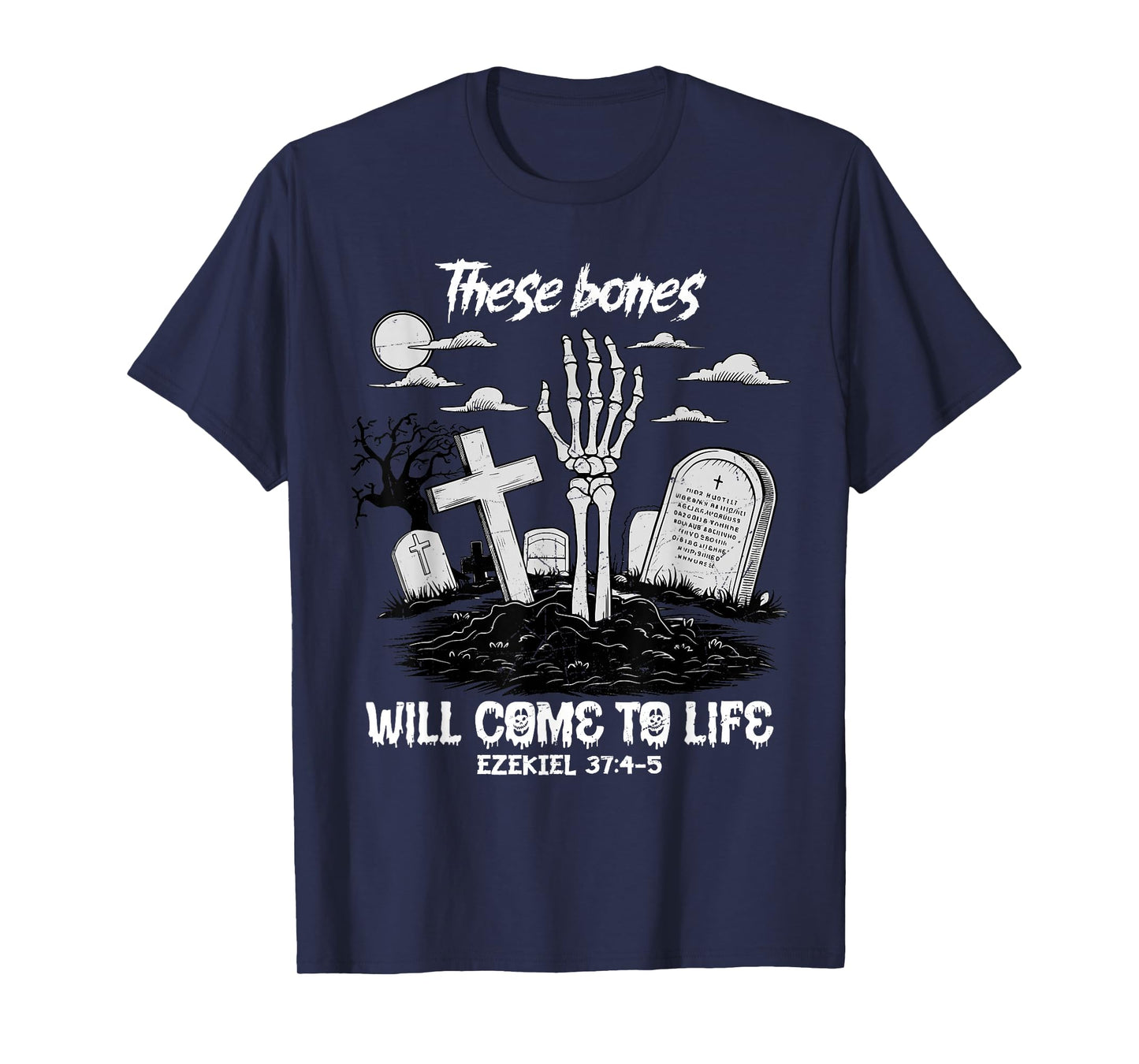 These Bones Will Come to Life Skeleton Christian Halloween T-Shirt