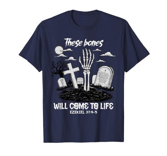 These Bones Will Come to Life Skeleton Christian Halloween T-Shirt