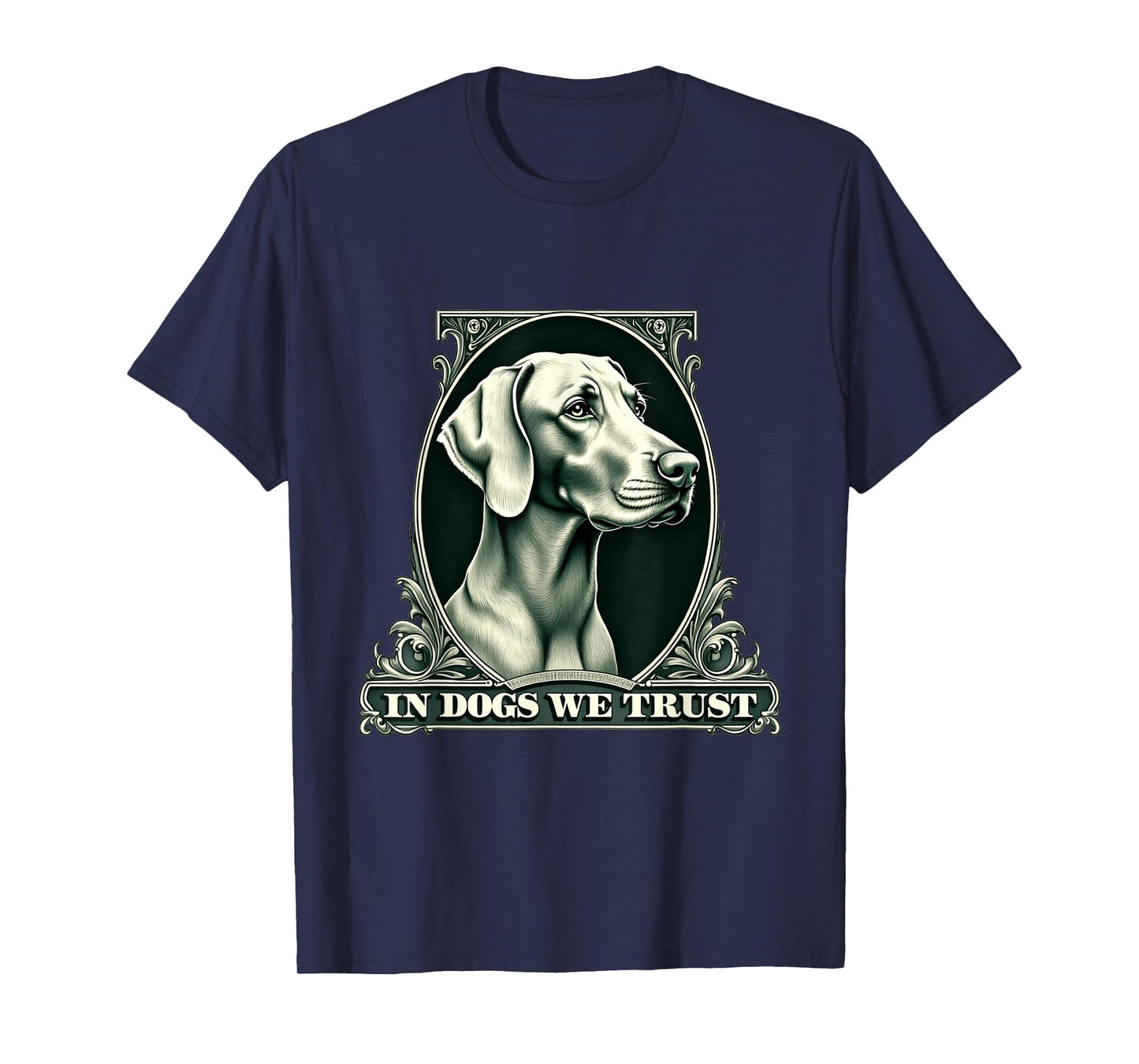In Weimaraner We Trust Funny Vintage Weimaraner Dog T-Shirt