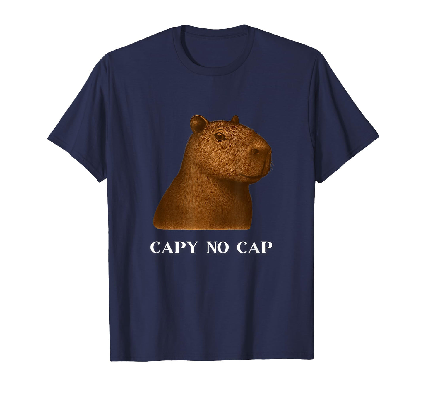 Funny Capybara No Cap Capy for Real T-Shirt