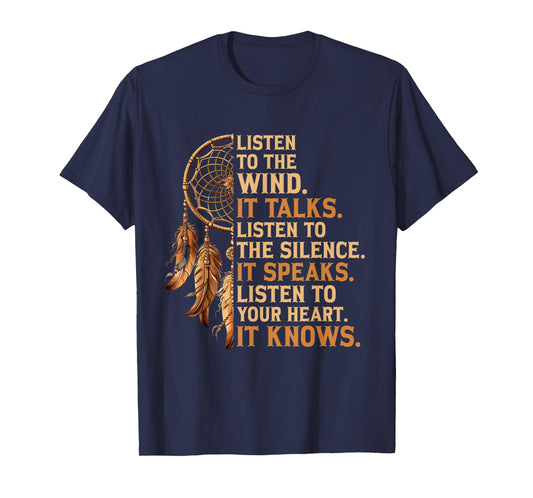 Listen to The Wind It Talks Native American Indian Culture T-Shirt