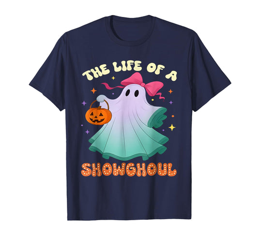 he Life of a Showghoul Retro Halloween Show Ghosts Girl T-Shirt
