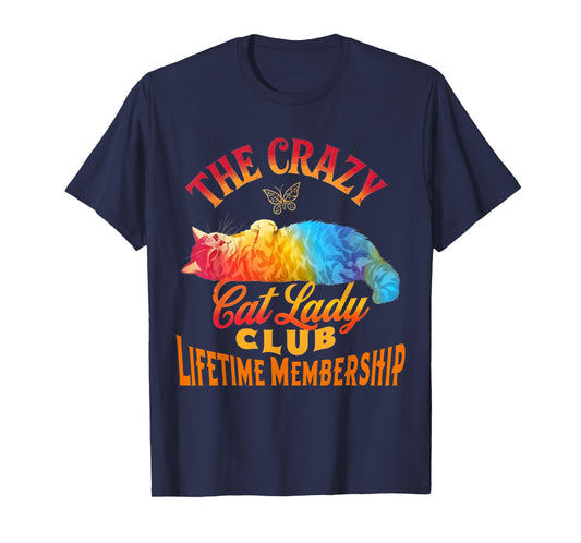 The Crazy Cat Lady Club Lifetime Membership Cat Lover T-Shirt