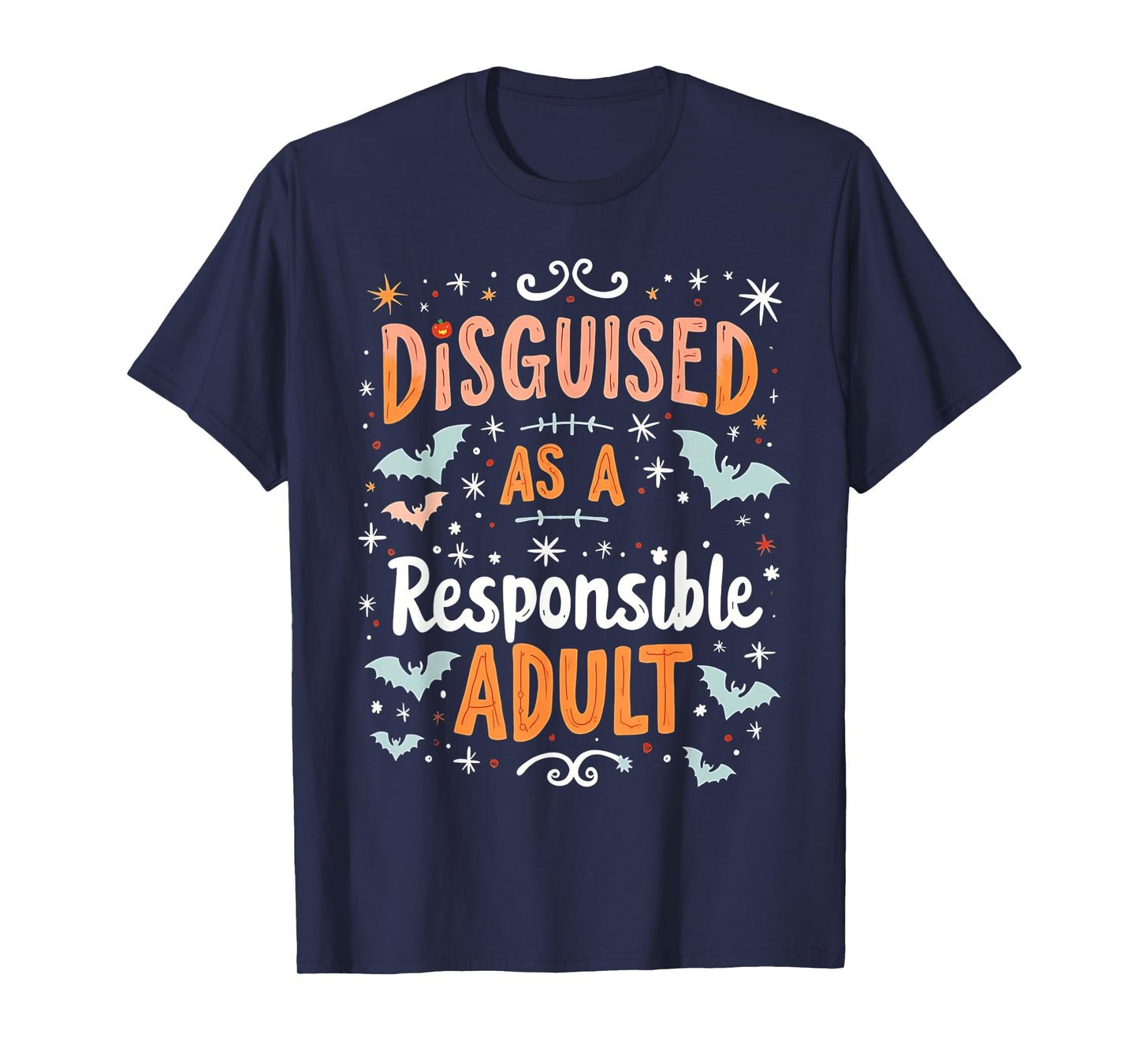 Funny Halloween Costume Disguised As A Responsible Adult T-Shirt