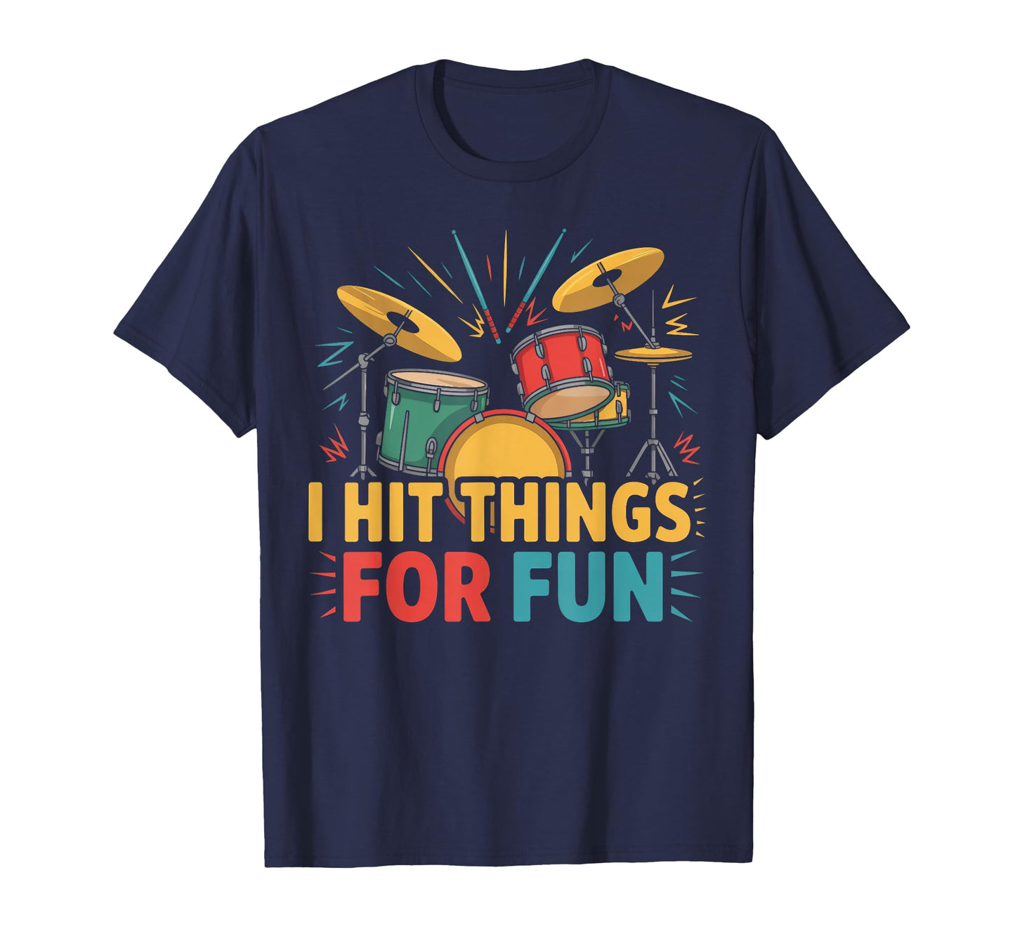 I Hit Things for Fun Funny Retro Drummer T-Shirt