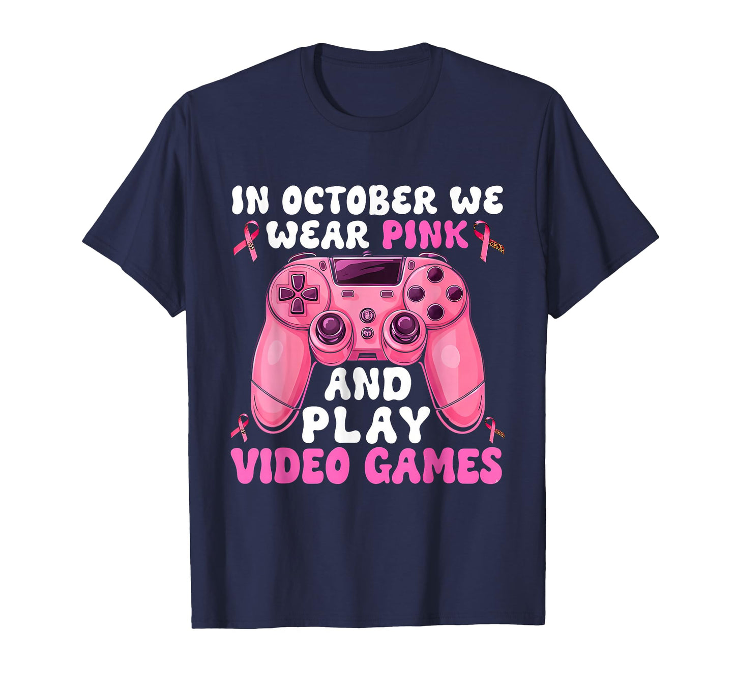 in October We Wear Pink Gaming Breast Cancer Awareness Month T-Shirt