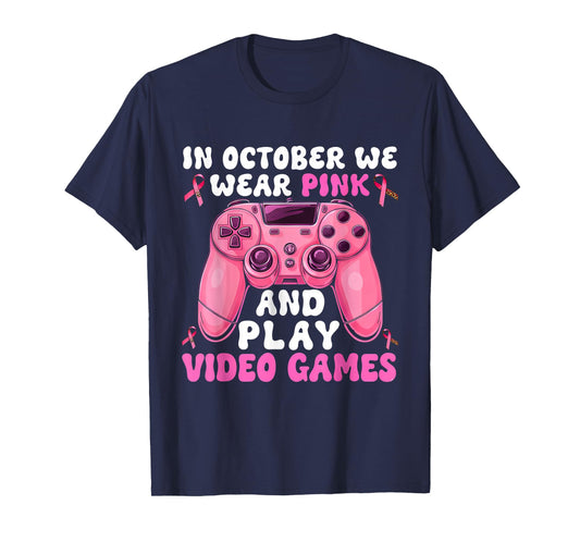 in October We Wear Pink Gaming Breast Cancer Awareness Month T-Shirt