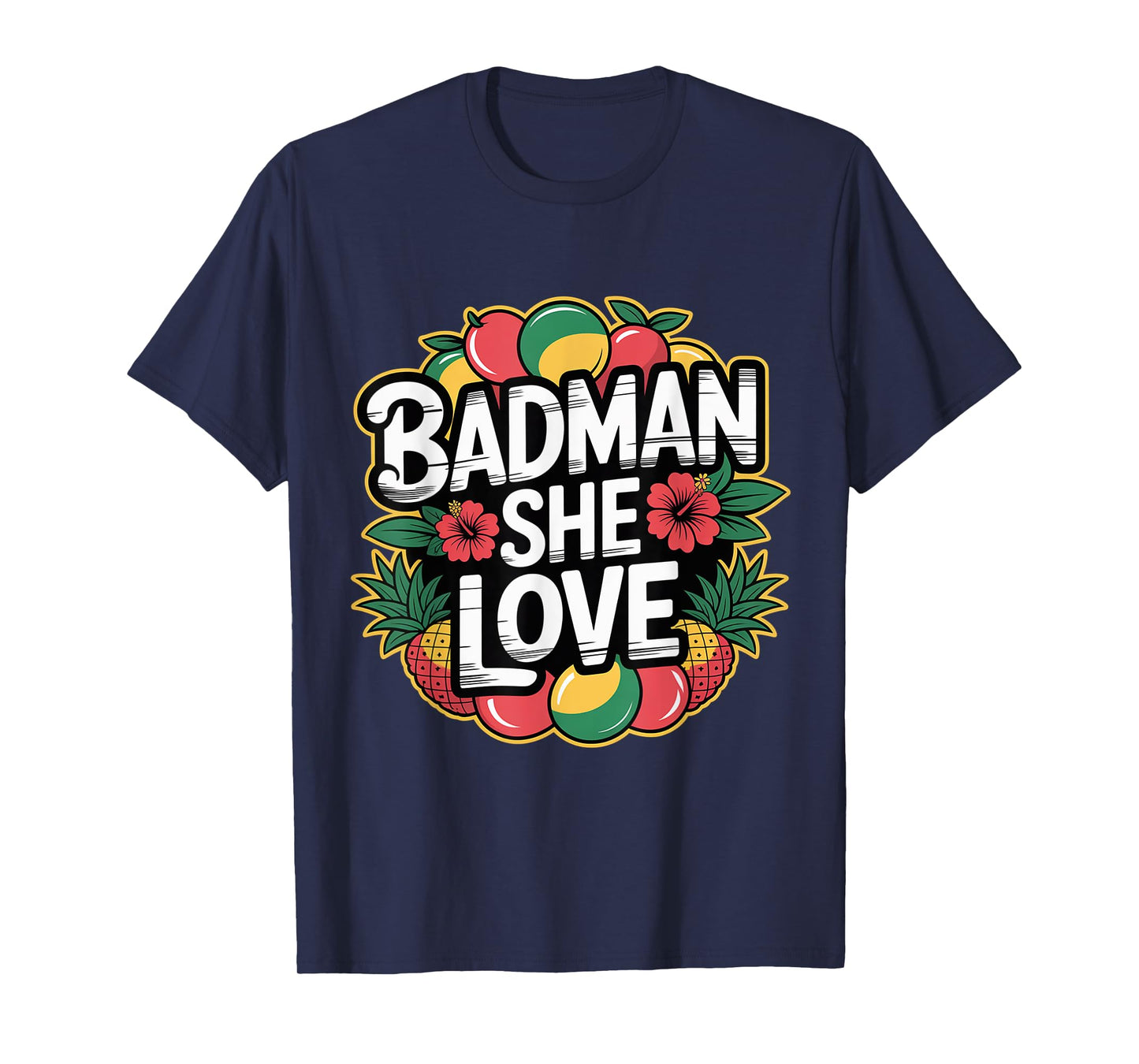Badman She Love Dancehall Reggae T-Shirt