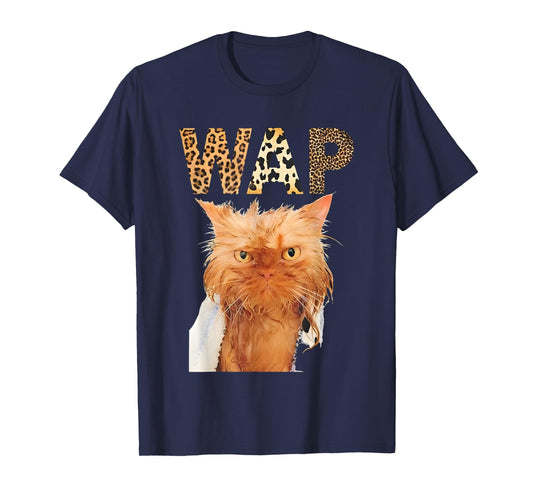 Wap Wet Cat Funny For Men Women T-Shirt