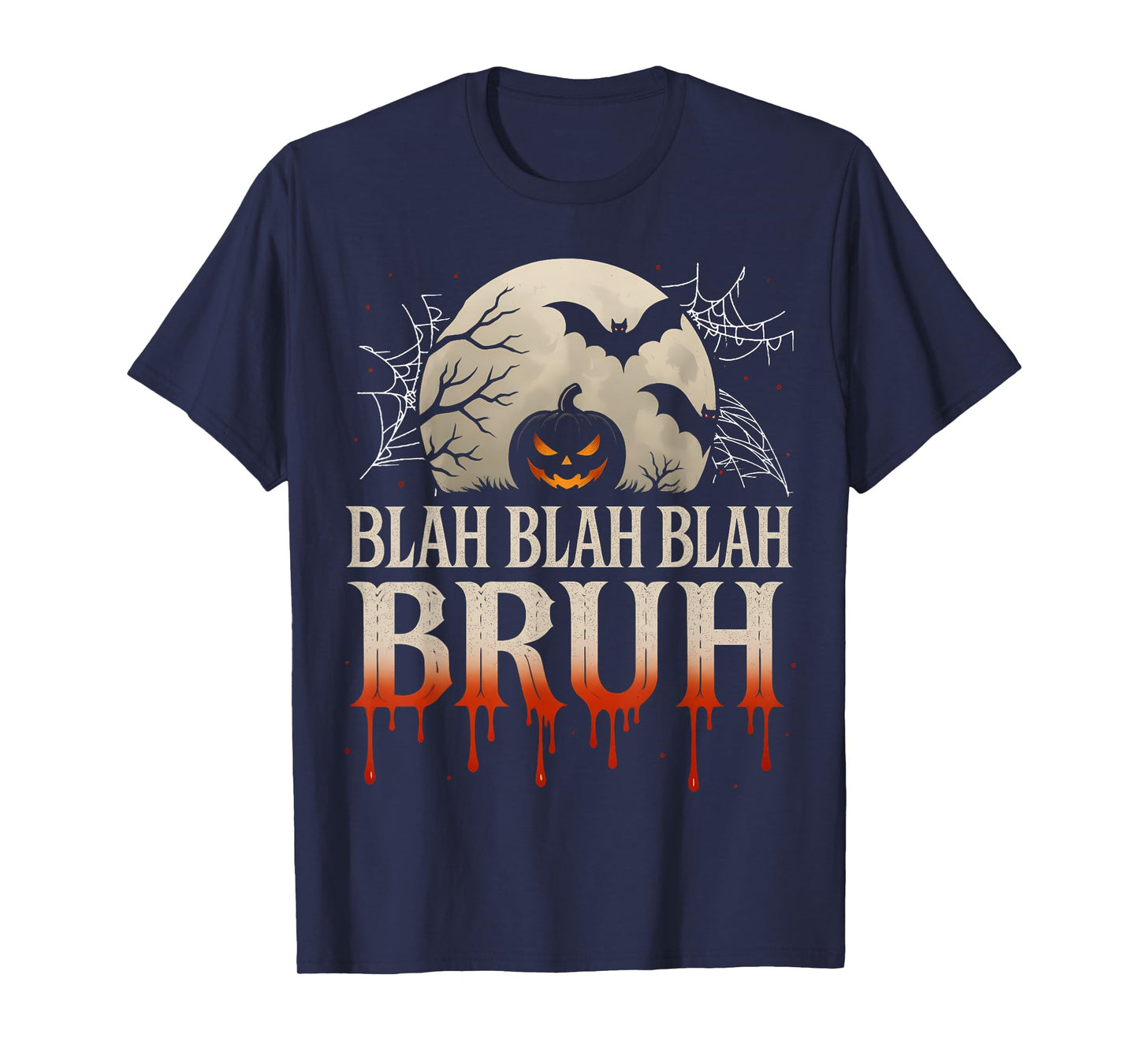 Halloween Bruh Meme Vampire Blah Blah Blah Spooky Boy Men T-Shirt