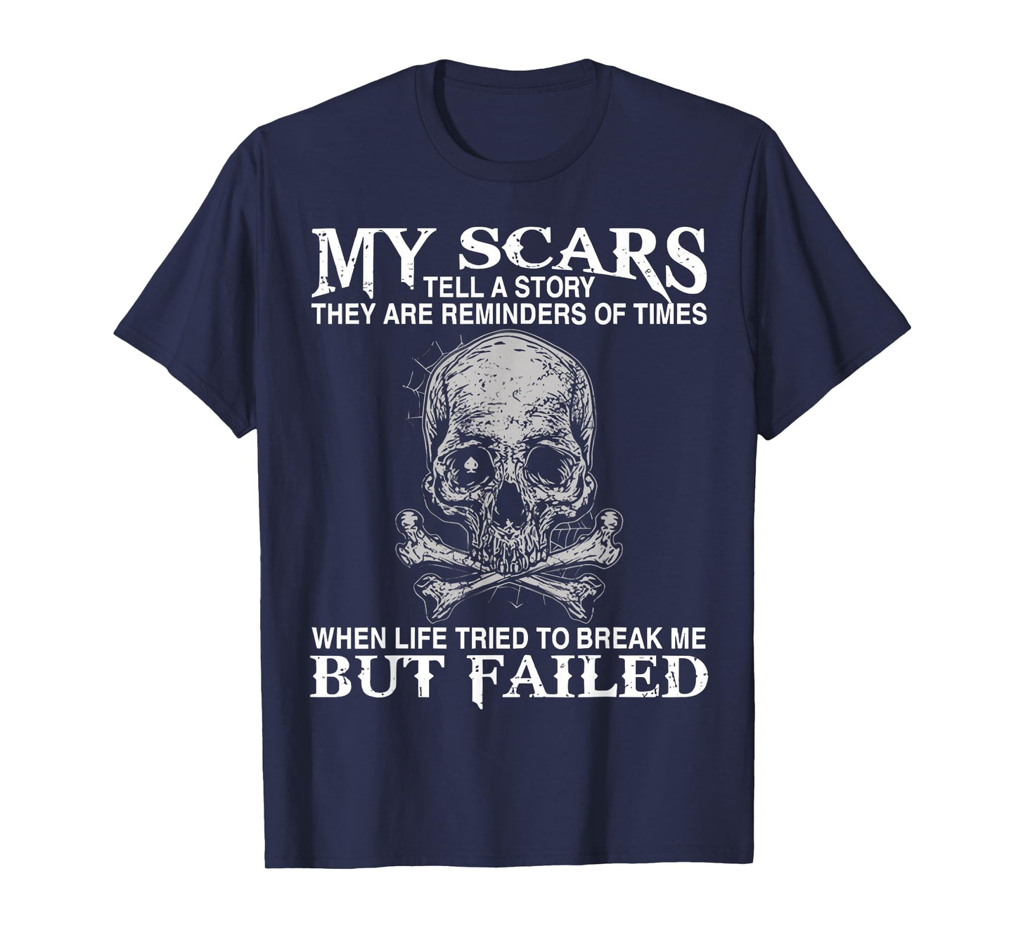My Scars Tell A Story They Are Reminders Of Times Print T-Shirt