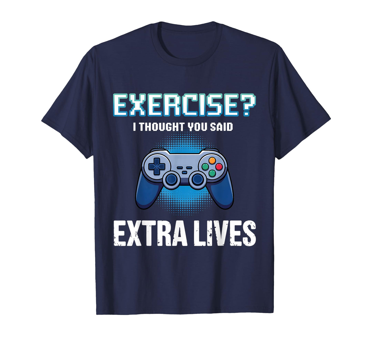Exercise Thought Extra Lives Funny Gaming Men Boys Kid Gamer T-Shirt