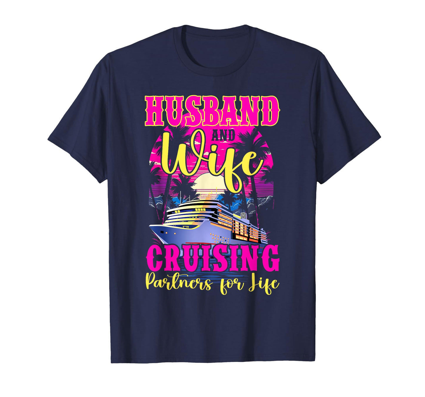 Husband Wife Our Wedding Anniversary Honey Moon Cruise Trip T-Shirt