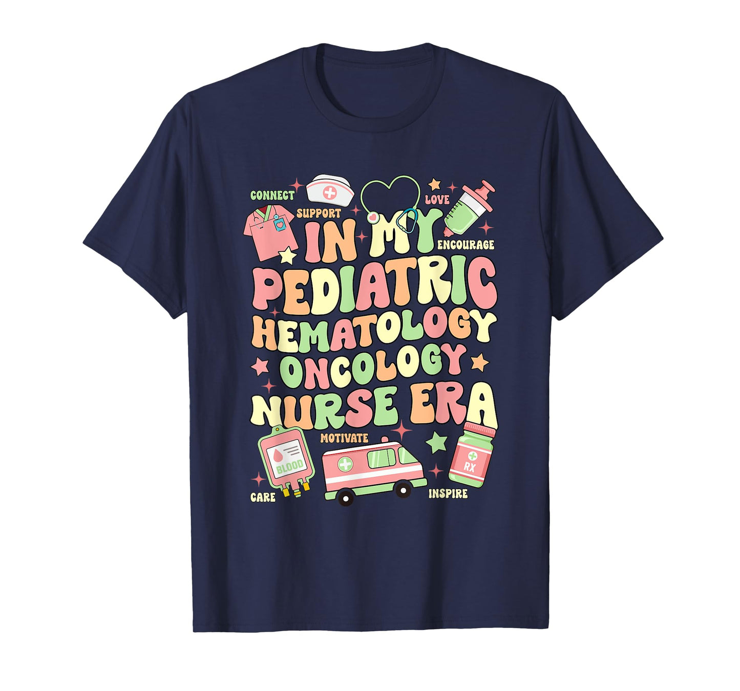In My Pediatric Hematology Oncology Nurse Era T-Shirt