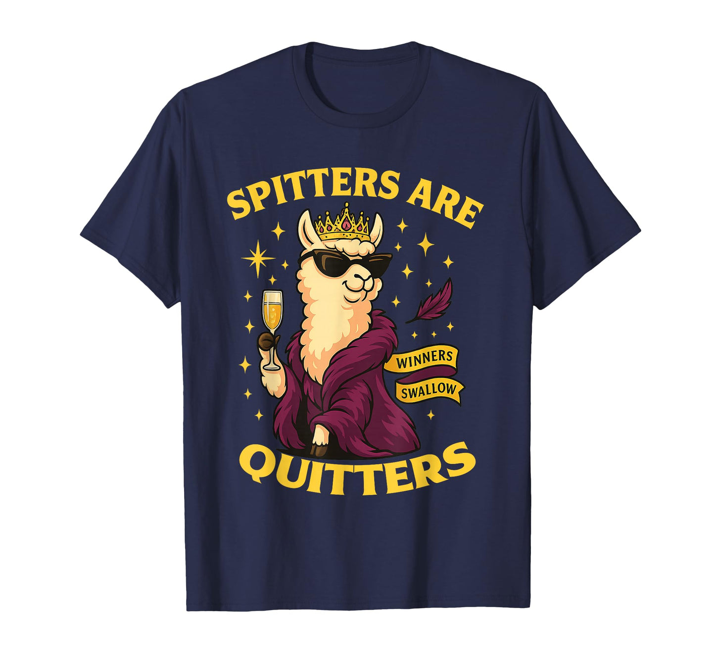 Inappropriate Meme Spitters are Quitters Winner's Swallow T-Shirt