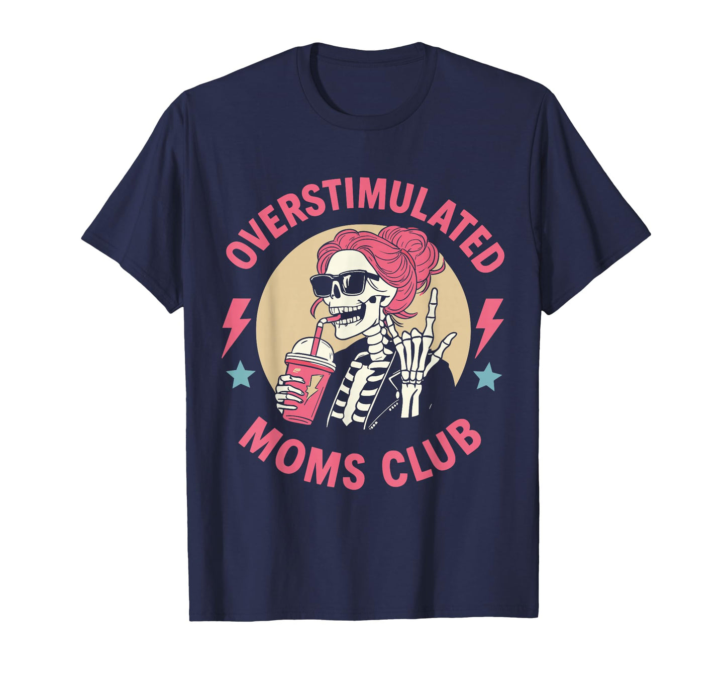 Funny Skeleton Mom Life Coffee Lover Overstimulated Mom Club T-Shirt