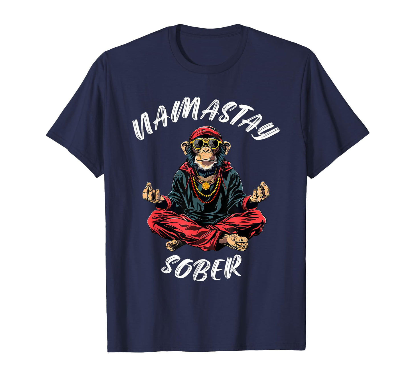 Monkey Funny Sobriety Narcotics Anonymous Namastay Sober T-Shirt