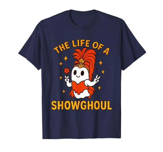 The Life of a Showghoul | Funny Halloween Ghost Girl T-Shirt