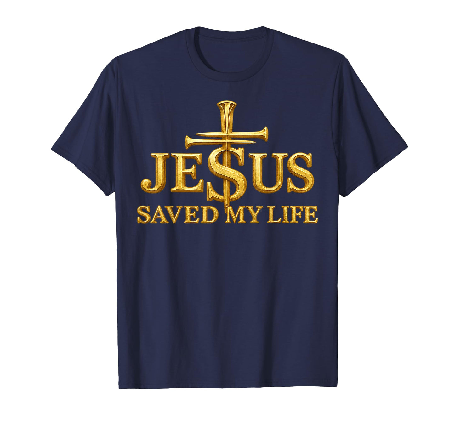 Jesus Saved My Life Christian Cross Faith Gift Men Women Kid T-Shirt