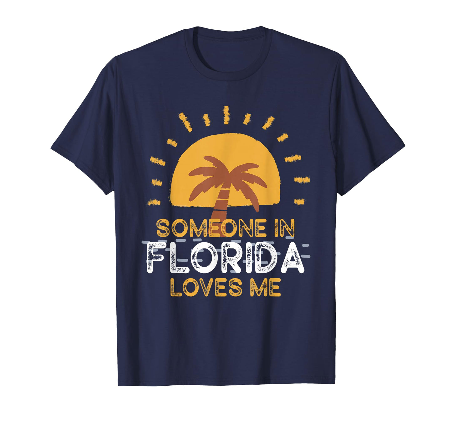 Someone In Florida Loves Me T-Shirt