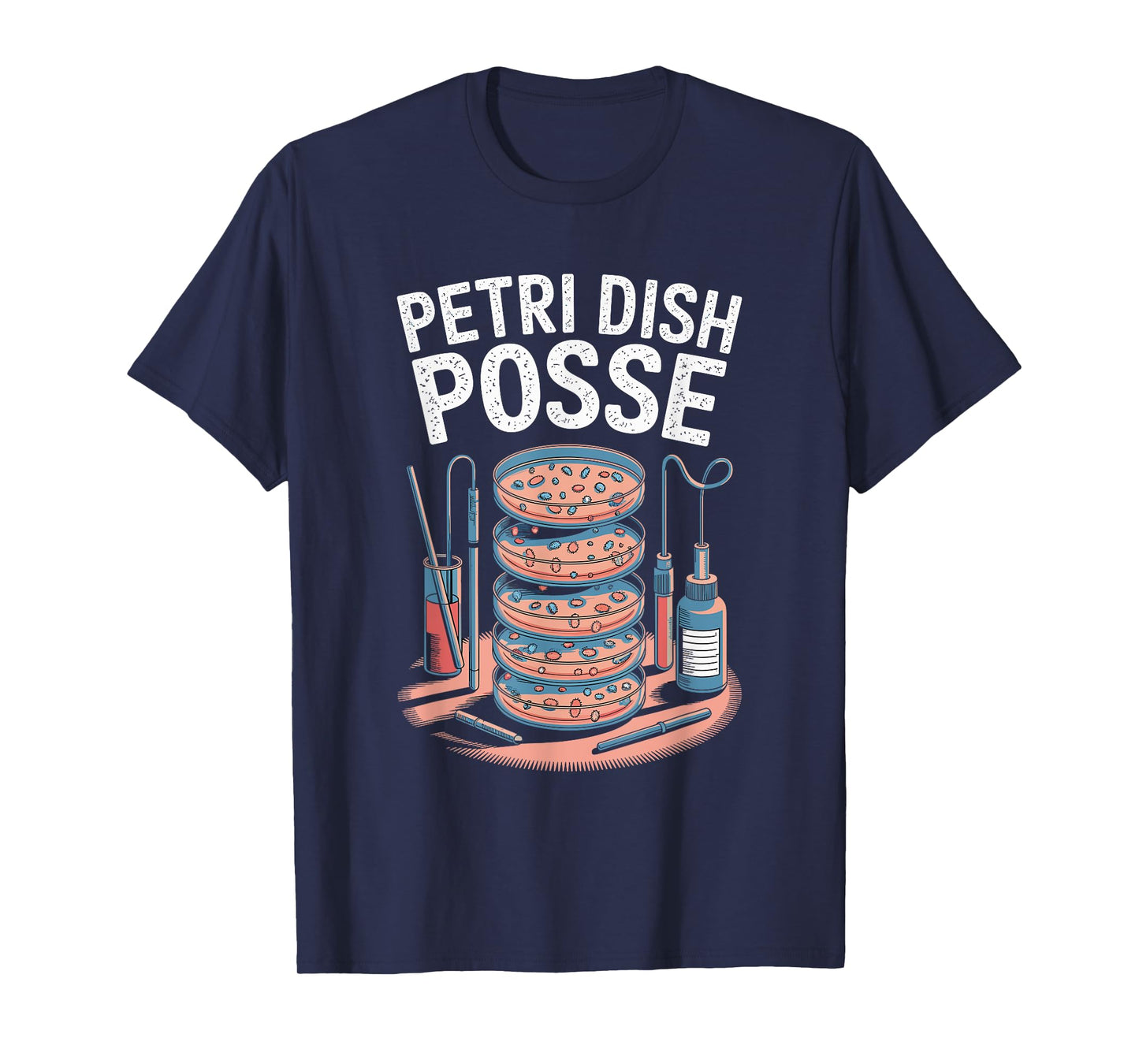 Petri Dish Posse Science Lab Humor T-Shirt