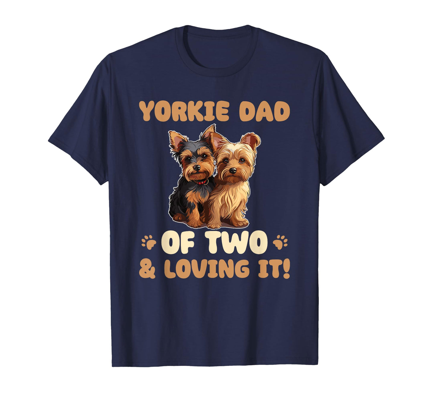 Dogs Yorkshire Terrier Yorkie Dad Of Two T-Shirt