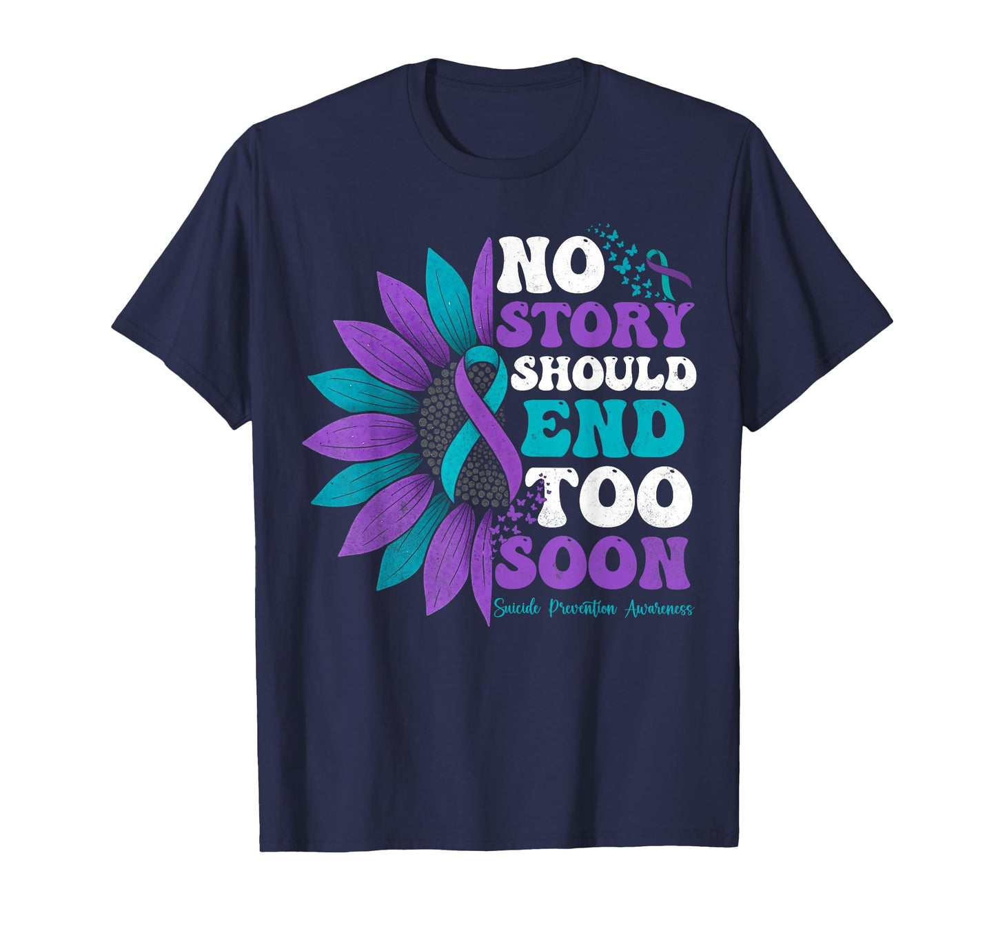 No Story Should End Too Soon Suicide Prevention Awareness T-Shirt