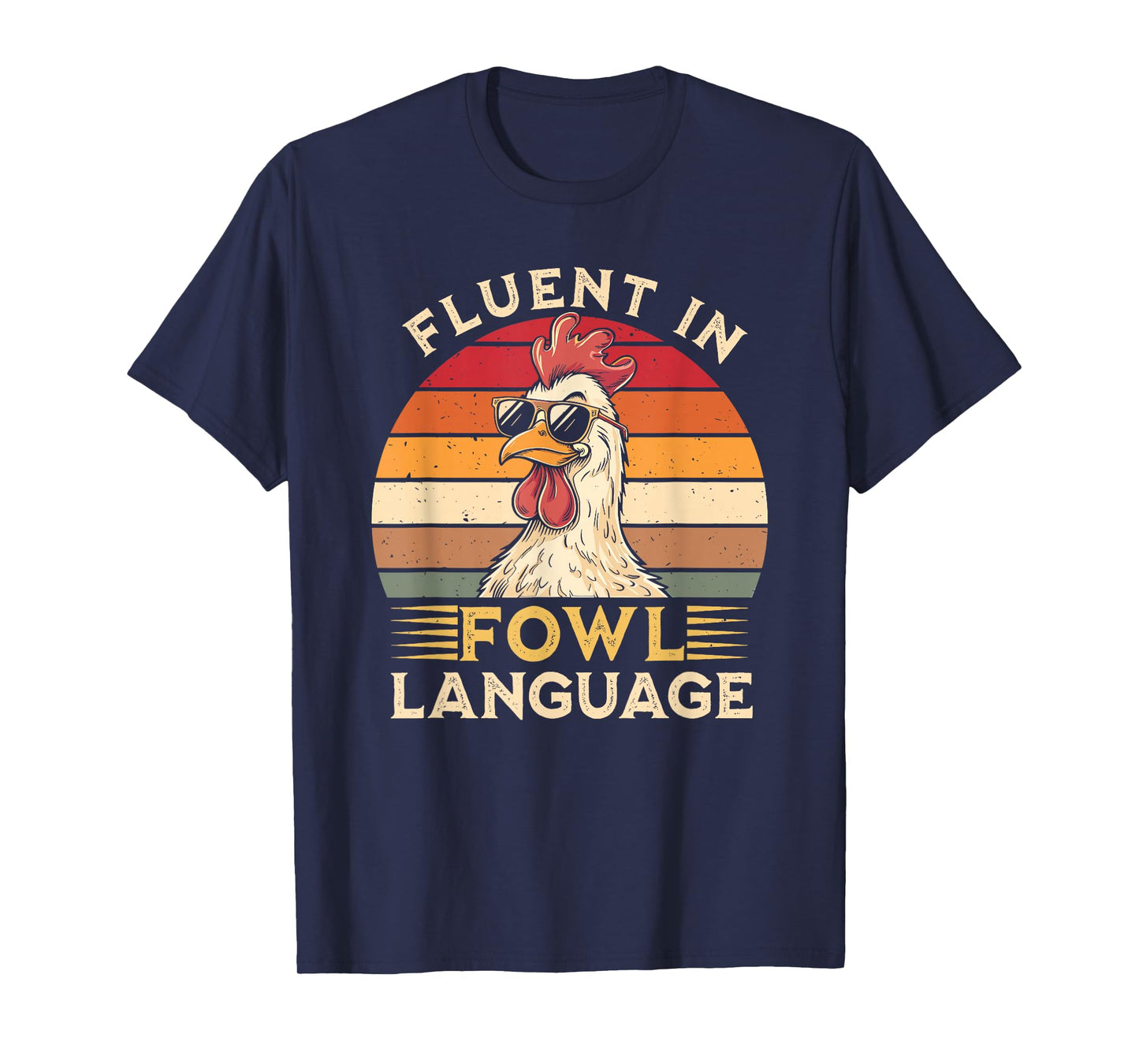 Funny Chicken Fluent In Fowl Language T-Shirt