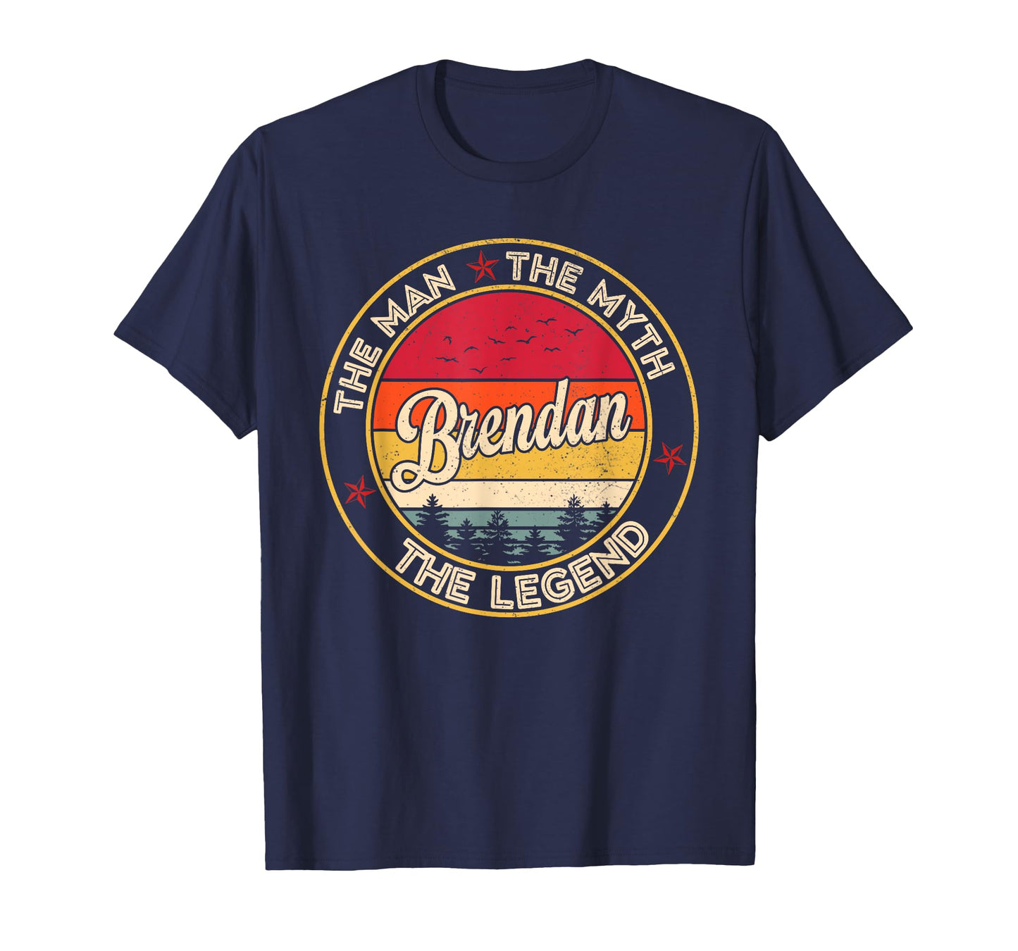 Brendan The Man The Myth The Legend Personalized Name T-Shirt