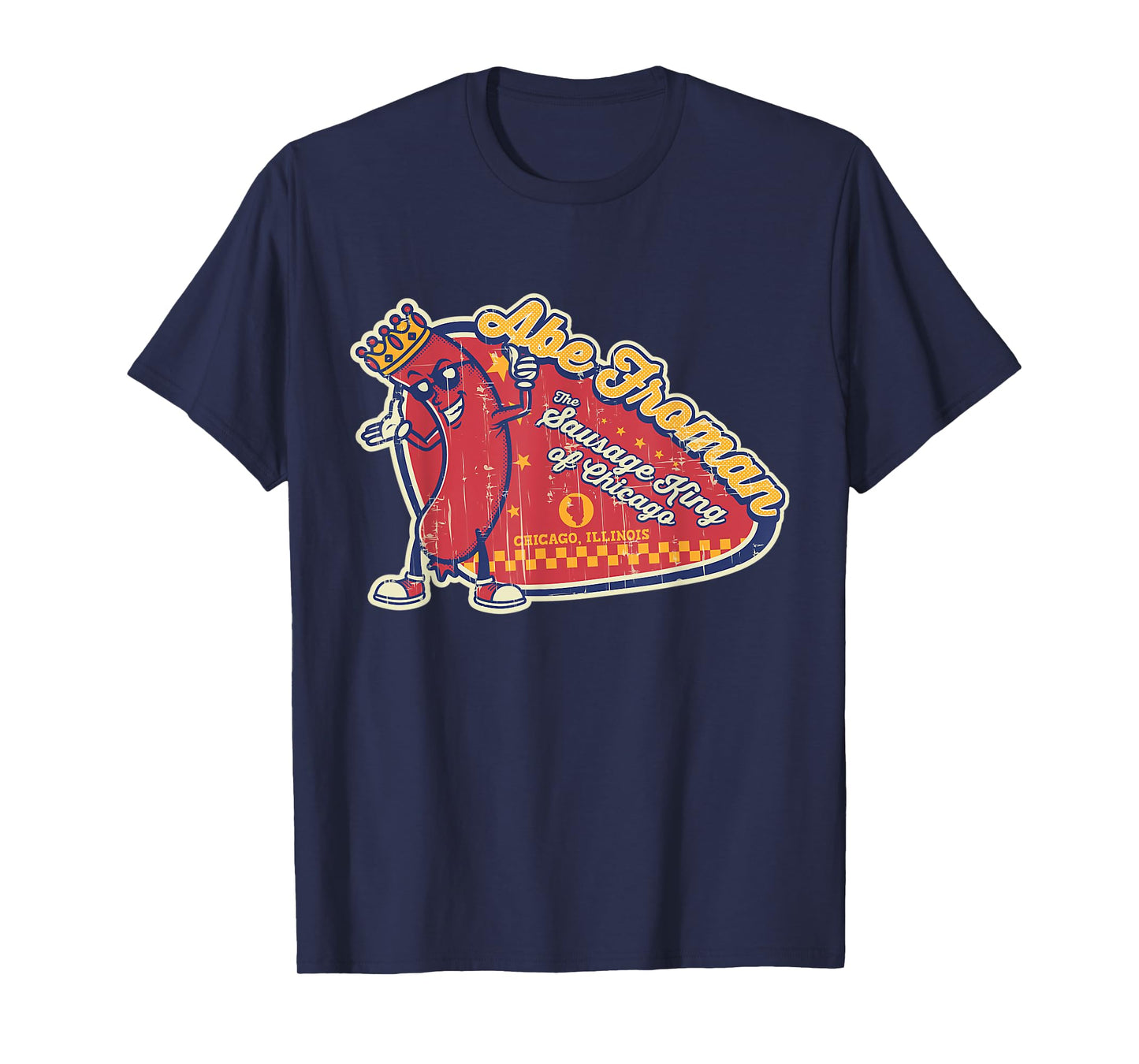 Abe Retro 80s Froman The Sausage King Of Chicago T-Shirt